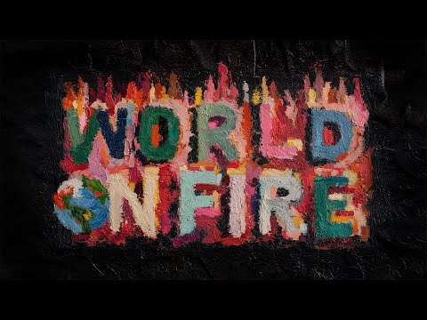 For KING COUNTRY WORLD ON FIRE With Taylor Hill Official Lyric Video