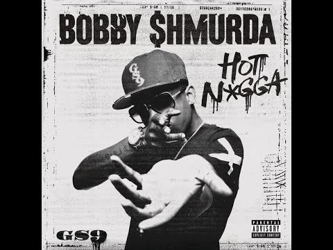 Bobby Shmurda Hot Nigga Audio Explicit