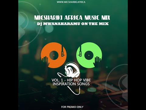 Micshariki Africa Music Mix Vol 1 Hip Hop Vibes Inspiration Only