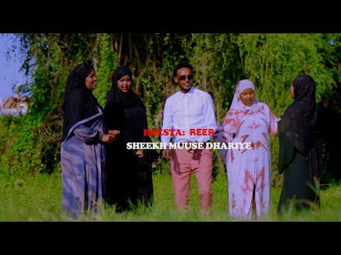 HEESTA REER SHEEKH MUUSE DHARIYE DAA UUD XANFAR OFFICIAL MUSIC VIDEO 2025