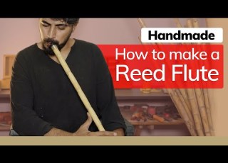 How To Make A Handmade Turkish Reed Flute Ney 4K