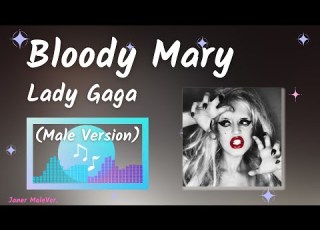 Lady Gaga Bloody Mary Male Version