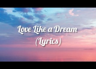  Love Like A Dream Salotune Lyrics