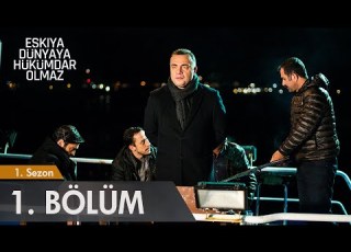  Eşkıya Dünyaya Hükümdar Olmaz 1 Bölüm Full HD