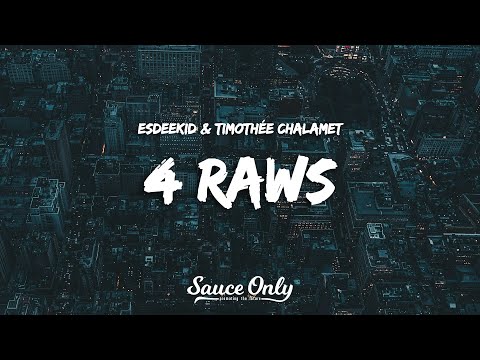 EsDeeKid Timothée Chalamet 4 Raws Remix Lyrics EsDeeKid Timothée Chalamet 4 Raws Remix Lyrics