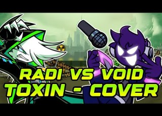  FNF Toxin But Radi Vs Void Sings It PLAYABLE