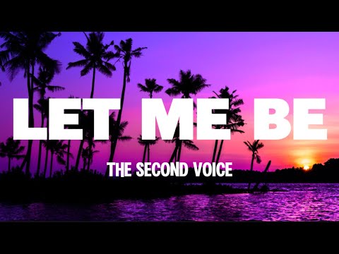 The Second Voice Feat Elvin Cena Let Me Be Lyrics Video