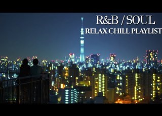  R B Soul Relax Chill Playlist Whispers To The Sky