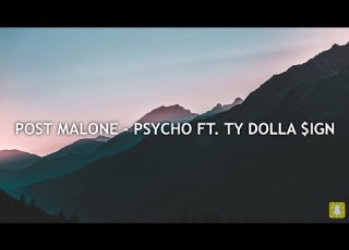 Post Malone Psycho Lyrics Feat Ty Dolla Ign