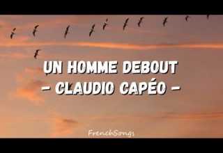 Claudio Capéo Un Homme Debout Paroles