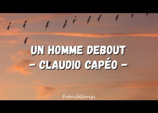Claudio Capéo Un Homme Debout Paroles