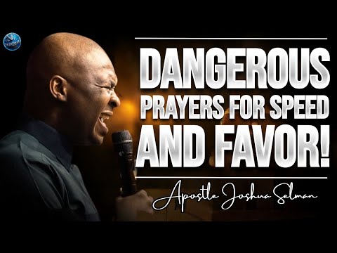 Dangerous Midnight Prayers For Unstoppable Favor And Divine Acceleration Apostle Joshua Selman