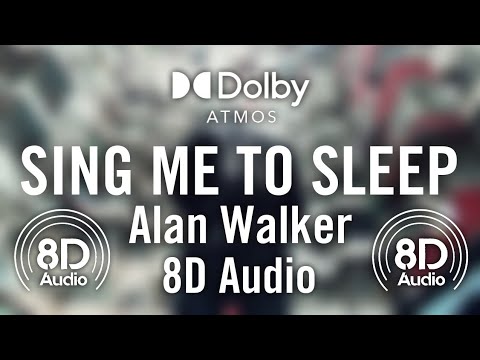 Sing Me To Sleep Alan Walker 8D Audio