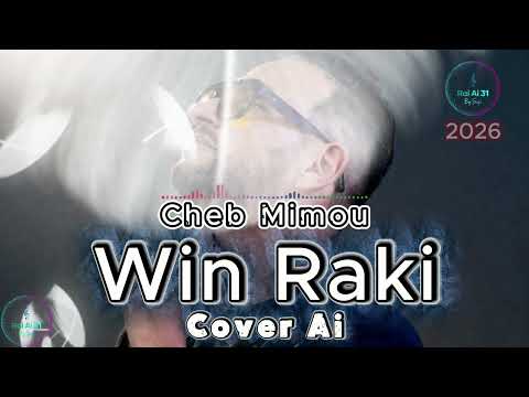 Cheb Mimou Win Raki Cover Ai