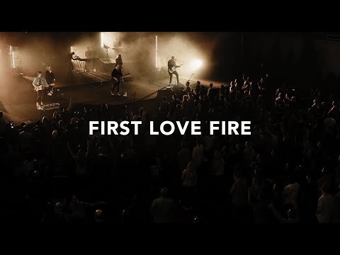Leeland First Love Fire Official Live Video