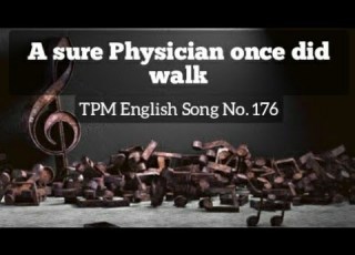 A Sure Physician Once Did Walk TPM English Song No 176 With Lyrics Subtitles