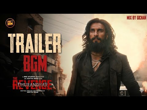 DHURANDHAR 2 TRAILER BGM DHURANDHAR THE REVENGE TRAILER BGM PRO BGM