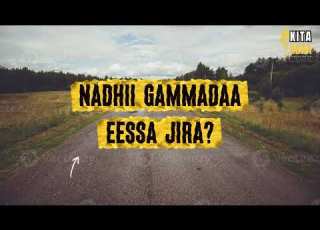  Seenaa Nadhii Gammadaa Seenaa Guutuu Sagaleekitaabaaofficial
