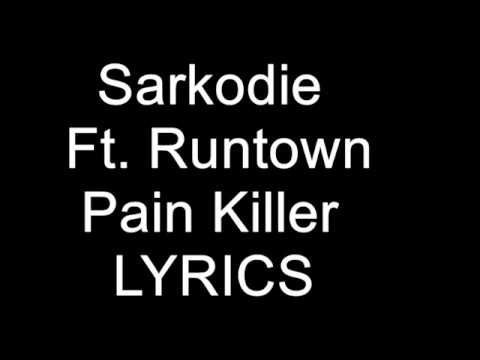 Sarkodie Pain Killer Lyrics Ft Runtown