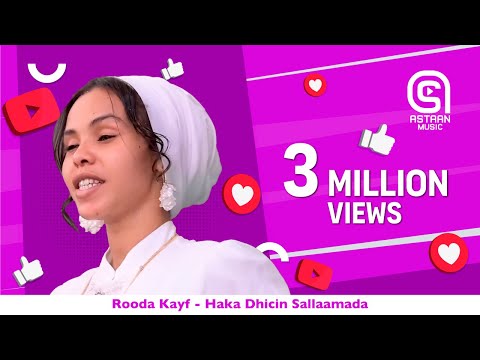 Rooda Kayf Heesta Haka Dhicin Sallaamada Astaan Music 2022