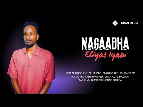 Nagaadha Singer Eliyas Iyasu