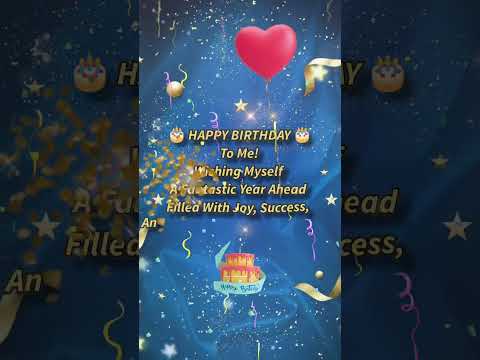 WISHING MYSELF A HAPPY BIRTHDAY