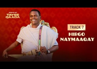 Afrikaan Ali Hirgo Naymaaqay Track 7 New Ethiopian Afar Music 2025 Lyrics Video