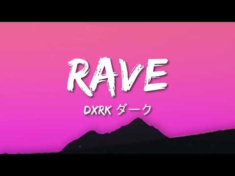 Dxrk ダーク RAVE