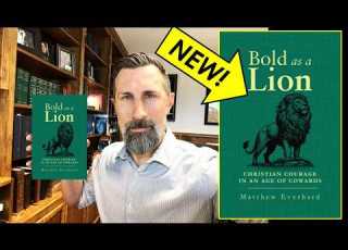 3 Minute Summary Of Bold As A Lion Christian Courage In An Age Of Cowards