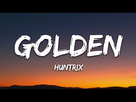 Huntrix Golden Lyrics KPop Demon Hunters