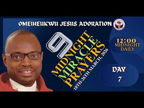 24TH MARCH 2026 9 MIDNIGHT MIRACLE PRAYERS DAY 7