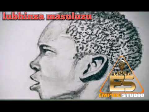 Lubhinza Masuluzu Bhukango Kwa Ntoni Prd Empaya Studio 2025