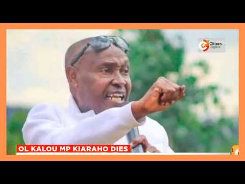 Ol Kalou MP David Kiaraho Dies In Hospital Ol Kalou MP David Kiaraho Dies In Hospital