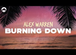  Alex Warren Burning Down Lyrics