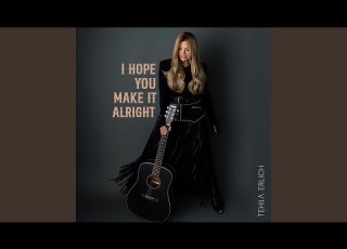 I Hope You Make It Alright