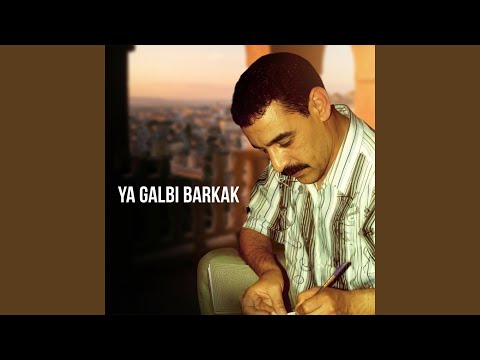 Ya Galbi Barkak