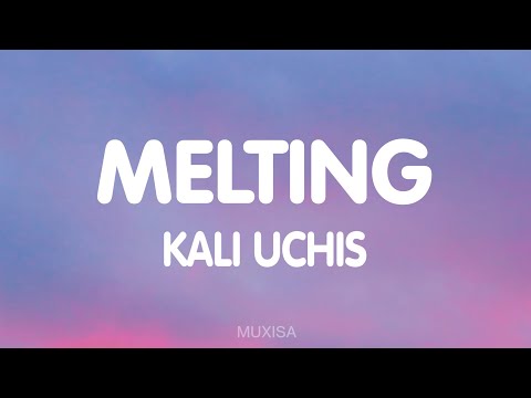 Kali Uchis Melting Lyrics