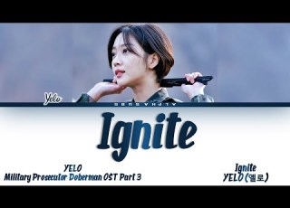 YELO 옐로 Ignite Military Prosecutor Doberman OST Part 3 군검사 도베르만 OST Lyrics 가사 Han Rom Eng