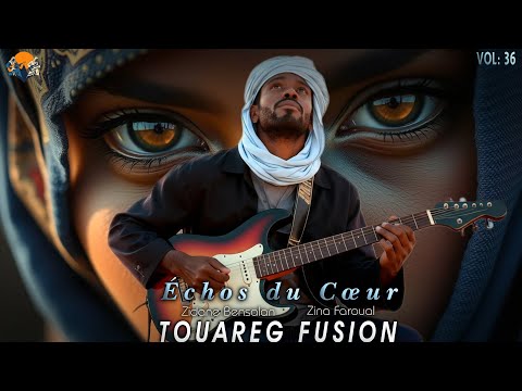 Échos Du Cœur Touareg Fusion Zidane Bensalan Et Zina Faroual