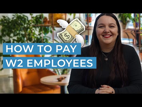 How To Pay W2 Employees