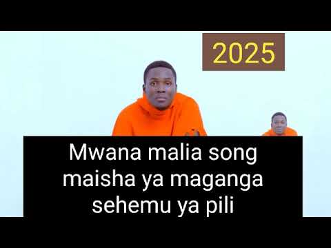 Mwana Malia Song Maisha Ya Maganga Shemu Ya Pili