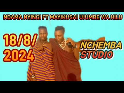 NDAMA NYINGI FT MAYIKUSAI UJUMBE HILU NCHEMBA STUDIO 18 8 2024