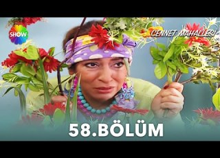  Cennet Mahallesi 58 Bölüm