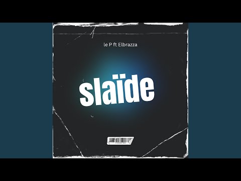 Slaïde Feat Elbrazza