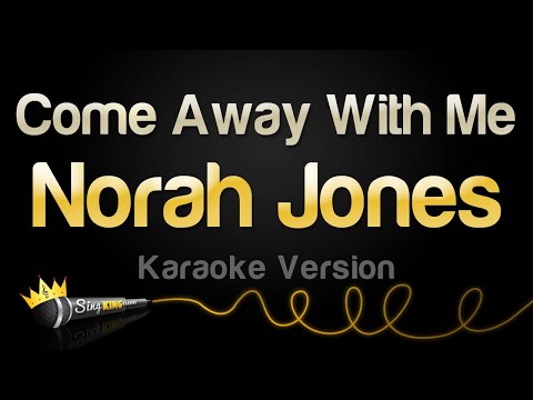 Norah Jones Come Away With Me Karaoke Version