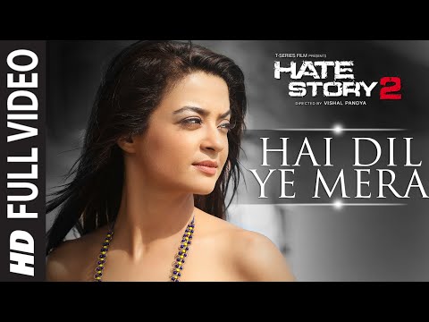 Hai Dil Ye Mera Full Video Song Arijit Singh Hate Story 2 Jay Bhanushali Surveen Chawla