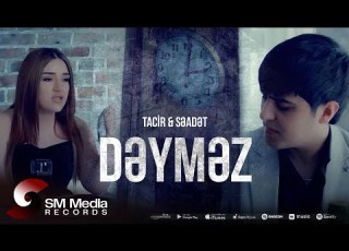  Tacir Məmmədov X Səadət Hüseynzadə Dəyməz Rəsmi Musiqi Videosu