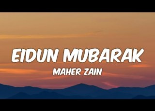  Maher Zain Eidun Mubarak Lyrics