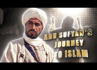 ABU SUFYAN S JOURNEY FROM OPPOSITION TO ACCEPTANCE OF ISLAM DOCUMENTARY EDIT THE MESSAGE