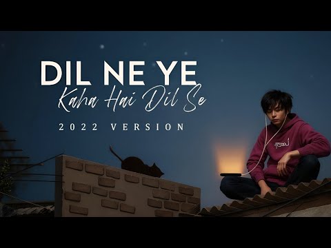 Dil Ne Ye Kaha Hai Dil Se JalRaj Dhadkan New Hindi Covers 2022